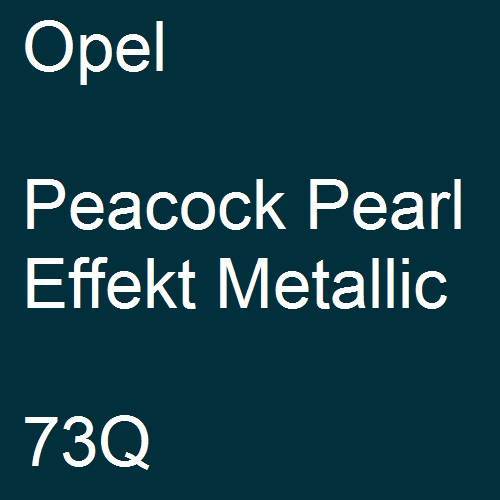 Opel, Peacock Pearl Effekt Metallic, 73Q.